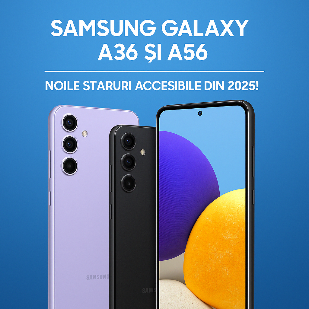 Samsung Galaxy A56 si A36